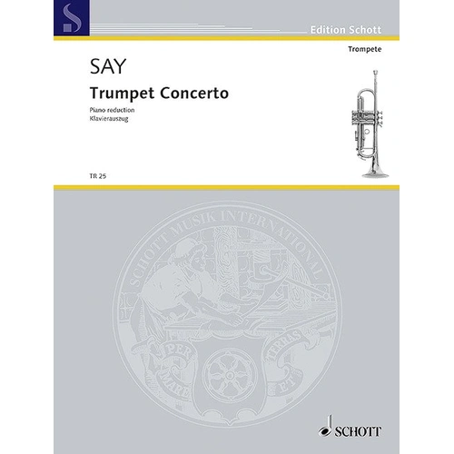 Fazil Say - Trumpet Concerto Op. 31 for Trumpet and Piano, 76 Pages, Schott Music, La Tromba Series