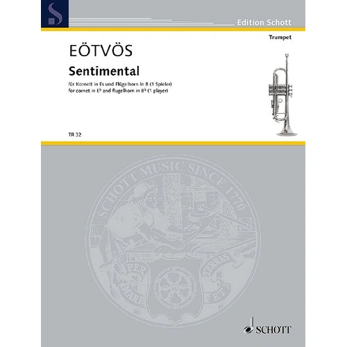 EOTVOS - Sentimental for Cornet/Flugelhorn (1 Player) by Peter Eotvos, Schott Music, 12 Pages, Series: La Tromba