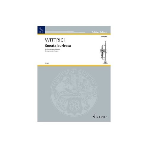 Wittrich Sonata Burlesca for Trumpet and Piano, 36 Pages, Schott Music