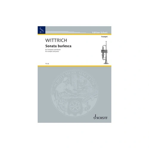 Wittrich - Sonata Burlesca for Trumpet and Piano, 36 Pages, Schott Music
