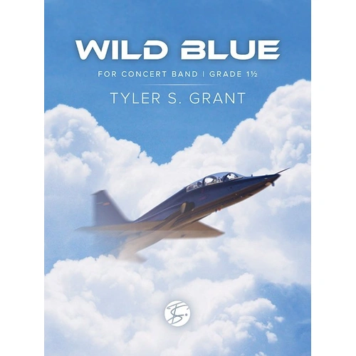 Wild Blue for Concert Band CB1.5 SC/PTS by Tyler S. Grant