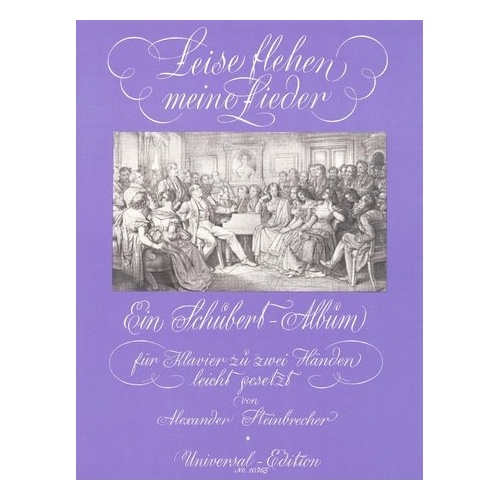 Schubert - Leise Flehen Meine Lieder for Piano, Arranged by Alexander Steinbrecher, Universal Edition