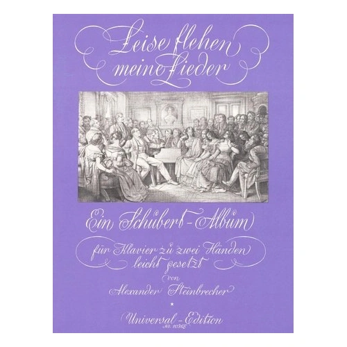 Schubert - Leise Flehen Meine Lieder: A Collection for Piano, Arranged by Alexander Steinbrecher, Universal Edition, 1 Page