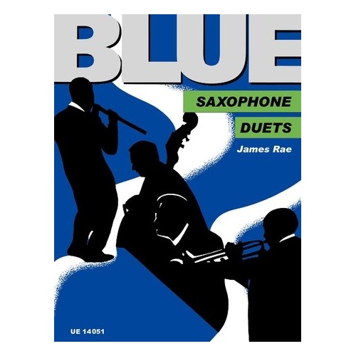 Blue Saxophone Duets by James Rae - Saxophone Duet for Eb and Bb Instruments, Moderate Length Compositions, Includes Chord Symbols