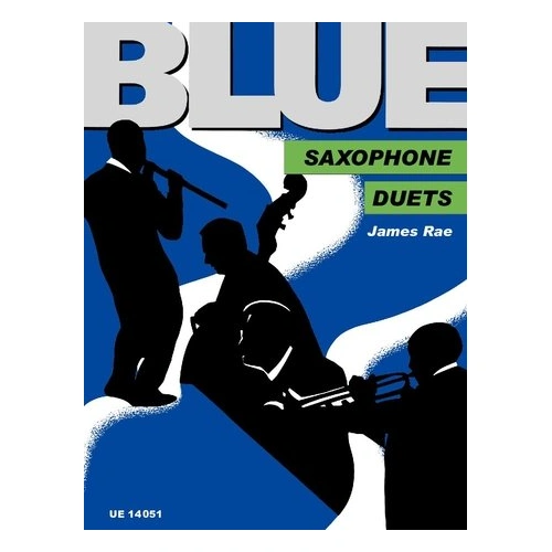 Blue Saxophone Duets by James Rae - Saxophone Duet with Chord Symbols, Moderate Length Compositions in Varied Styles
