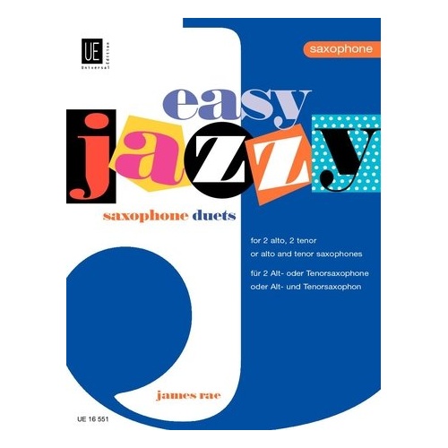 Easy Jazzy Duets for Saxophones by James Rae - Saxophone Duet, 10 Easy Pieces, Separate Parts, Includes Chord Symbols, Universal Edition