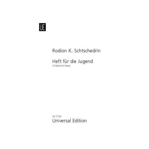 Notebook for Young People - 15 Pieces for Piano by Rodion Shchedrin - UE17743