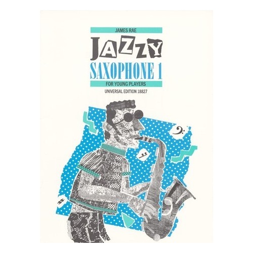Jazzy Saxophone Book 1 by James Rae
