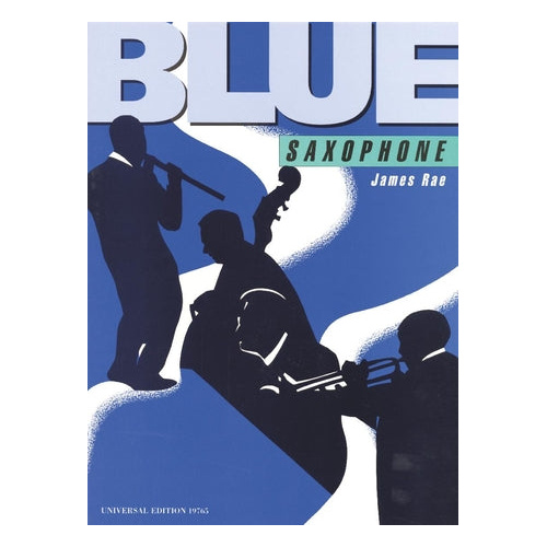 Blue Saxophone - An Introduction to Blues Styles for Alto or Tenor Saxophone and Piano by James Rae