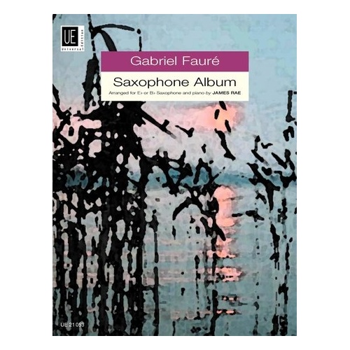 Gabriel Faure Saxophone Album for Saxophone and Piano, Arranged by James Rae, Universal Edition, 1 Page