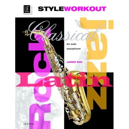 Style Workout for Solo Saxophone - Saxophone Sheet Music with 40 Original Studies in Classical, Jazz, Rock, and Latin
