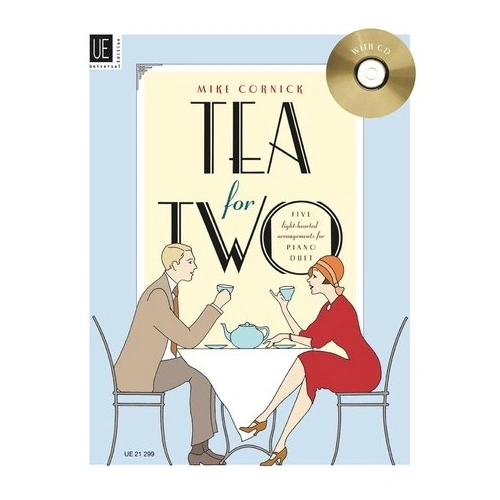 Tea for Two Light Hearted Duets Arranged by Mike Cornick for Piano Duet