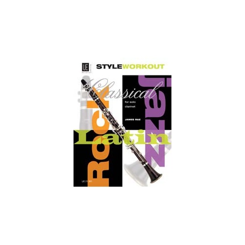 Style Workout for Clarinet: Studies in Classical, Jazz, Rock, and Latin