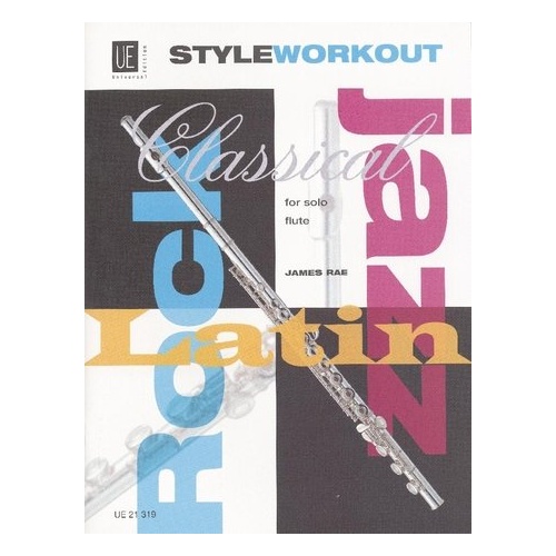 Style Workout for Flute by James Rae - Classical, Jazz, Rock, Latin Studies