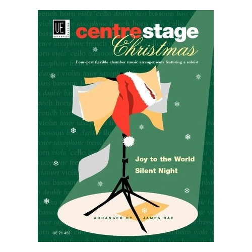 Centre Stage Christmas Flexible Arrangements Featuring Soloist - Joy to the World, Silent Night by James Rae