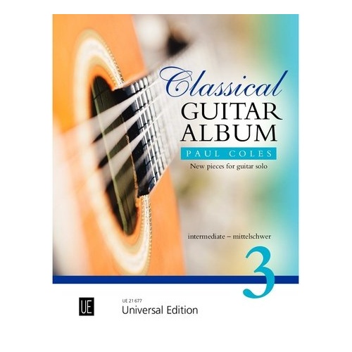 Classical Guitar Album 3 by Paul Coles - 28 Intermediate Pieces for Guitar
