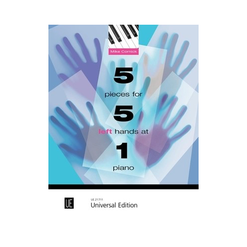 5 Pieces for Left Hands at 1 Piano by Mike Cornick