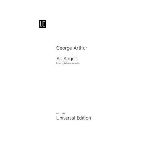 All Angels SATB A Cappella by George Arthur, Universal Edition, 6 Pages