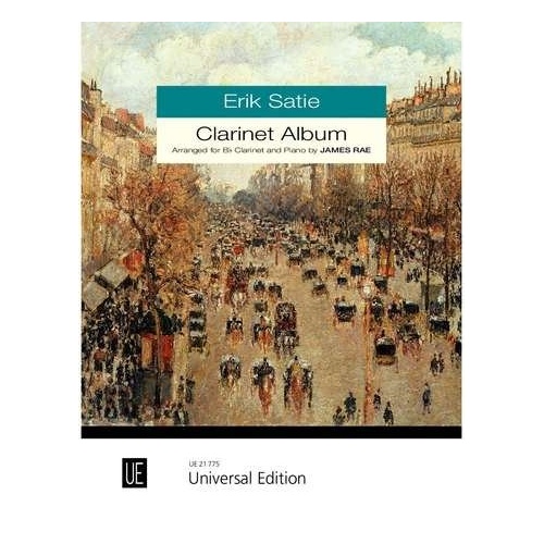 Satie Clarinet Album Arranged for Clarinet and Piano by James Rae