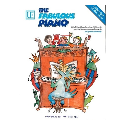 The Fabulous Piano: Easy Original Pieces and Arrangements by Barbara Dobretsberger