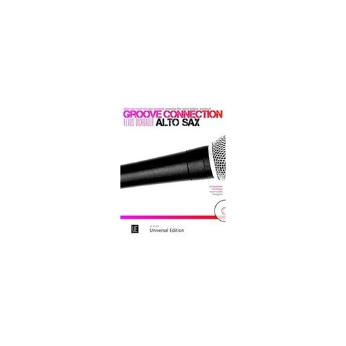 Groove Connection Alto Saxophone BK/CD by Klaus Dickbauer