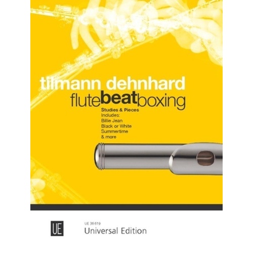 Flutebeatboxing - Studies and Pieces for Flute by Tilmann Dehnhard, Universal Edition