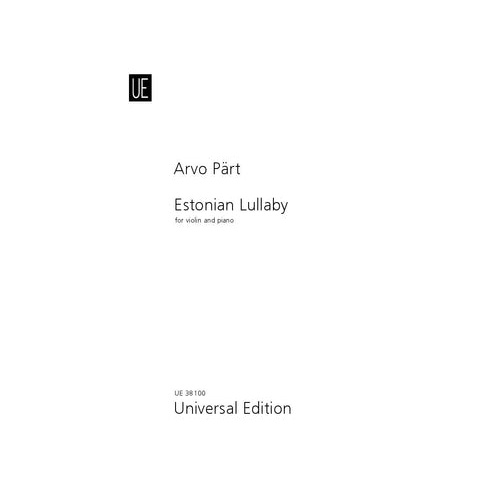 Estonian Lullaby for Violin & Piano - Arvo Pärt - Universal UE38100