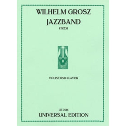 Grosz - Jazzband for Violin/Piano by Wilhelm Grosz, Universal Edition, 1 Page