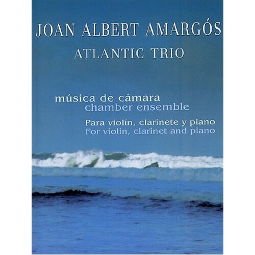 Amargos Atlantic Trio Ch. Ens Violin/Cl/Pf 