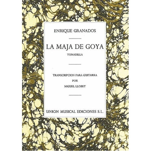 Granados - La Maja de Goya for Guitar Arranged by Llobet