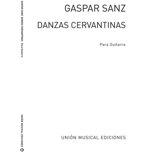 Sanz Danzas Cervantinas Guitar(Arc) 