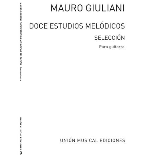 Giuliani: Dolce Estudios Melodicos Op 48