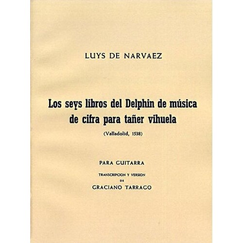 Narvaez Los Seis Libr(16th C. Spanish Guitar 