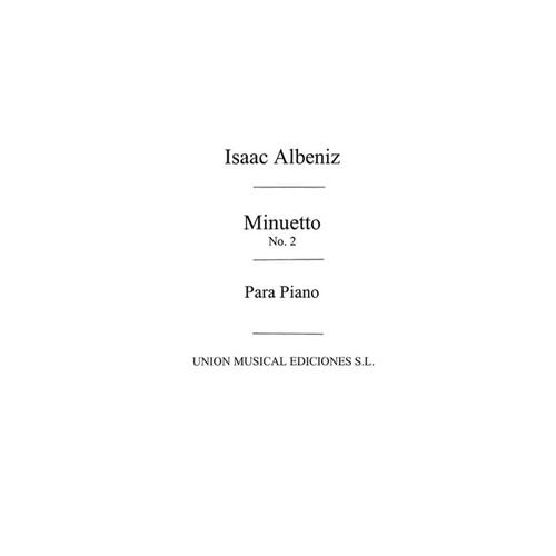 Albeniz Minueto No. 2 Suite Acienne Op. 54 Piano 