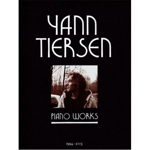 Yann Tiersen Piano Works 1994 - 2003 (Softcover Book)