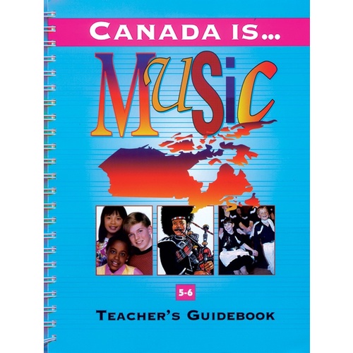 Canada Is Music 5-6 Teacher