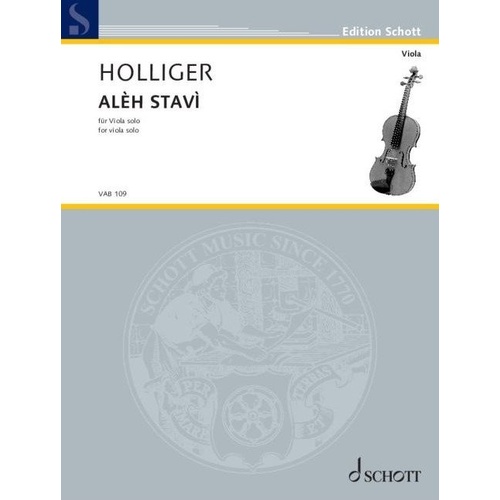 Holliger - Aleh Stavi Version for Solo Viola, 8 Pages, Schott Music