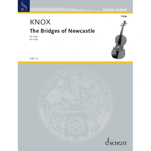 Knox - The Bridges of Newcastle for Viola Solo by Schott Music