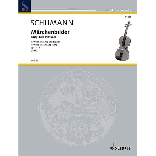 Schumann - Fairy Tale Pictures Op. 113 for Viola and Piano, Published by Schott Music, 54 Pages