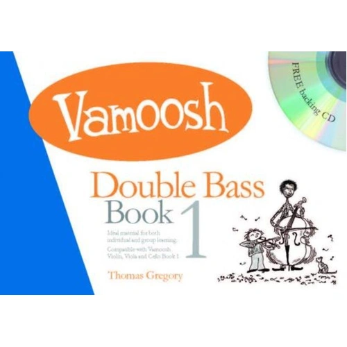Vamoosh Double Bass Book 1 with Backing CD by Thomas Gregory, 28 Pages