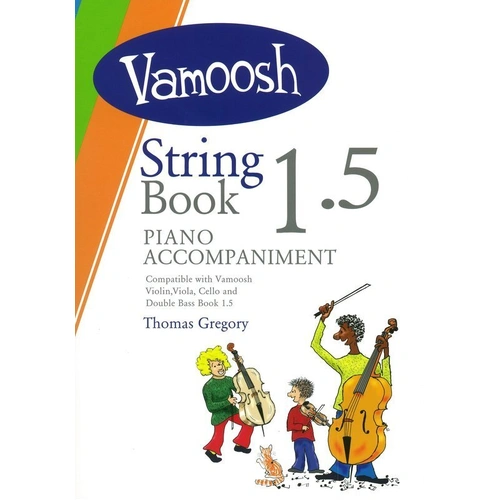 Vamoosh String Book 1.5 Piano Accompaniments for Violin, Viola, Cello, Double Bass - 36 Pages