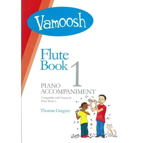 Vamoosh Flute Book 1 Piano Accompaniment by Thomas Gregory