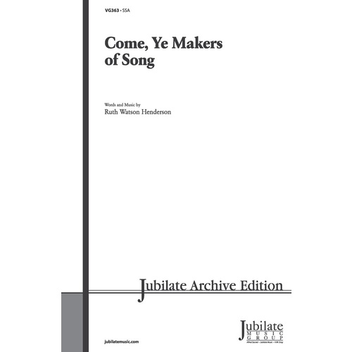 Come Ye Makers Of Song SSA