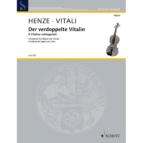 Henze - Der Verdoppelte Vitalin Variations for Piano/Violin, Schott Music, 92 Pages, Edition Schott Violin Library