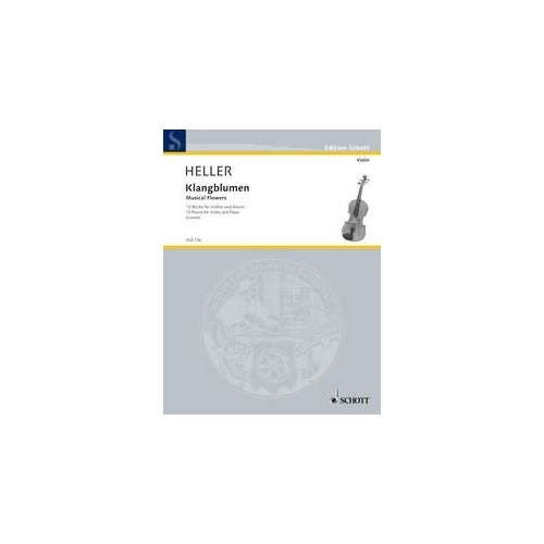 Heller Musical Flowers 14 Pieces for Violin by Barbara Heller, Schott Music, 54 Pages