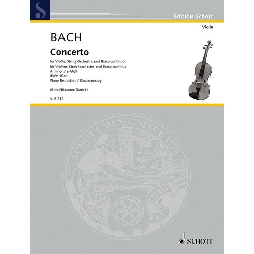 Bach - Concerto in A Minor BWV 1041 for Violin and Basso Continuo, Edition Schott Violin Library, 60 Pages