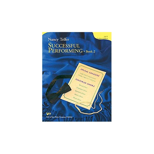 Successful Performing Teachers Ed Bk 2 by Neil A. Kjos Music Company, 176 pages, Choral