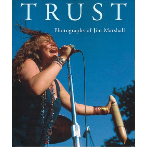 Trust The Photographs Of Jim Marshall
