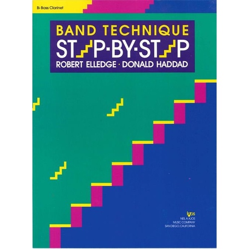 Band Technique Step-by-Step - Bb Bass Clarinet by Neil A. Kjos Music Company, 36 Pages