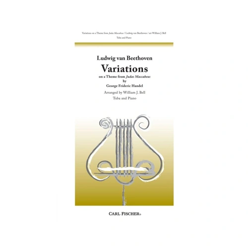 Variations on a Theme from Judas Maccabaeus for Tuba and Piano by Beethoven, Arranged by William Bell, 11 Pages, Carl Fischer